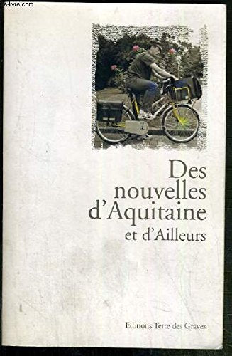 Des Nouvelles d'Aquitaine et d'Ailleurs 9782951576568