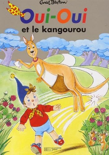 Oui-Oui et le Kangourou 9782012244931