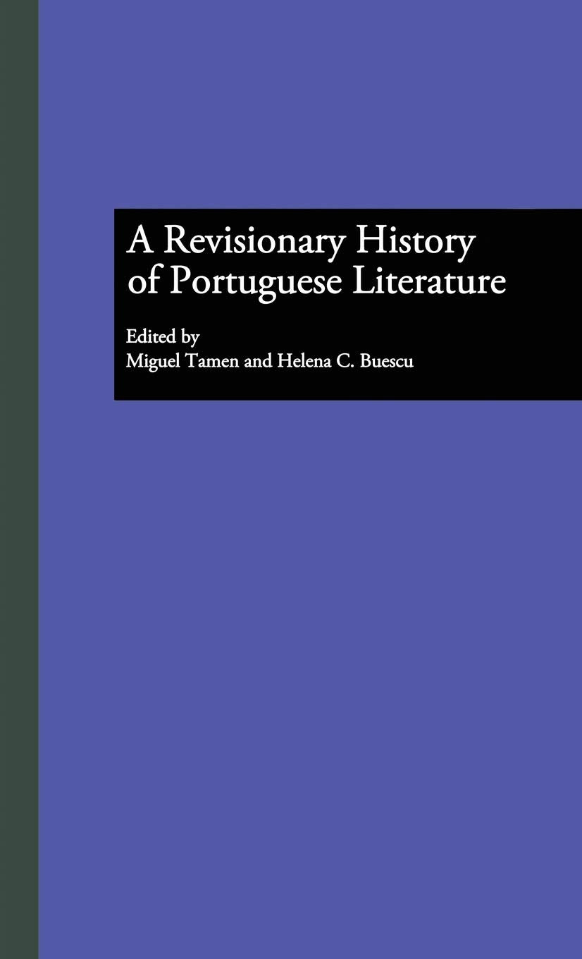 A Revisionary History of Portuguese Literature 9780815332480