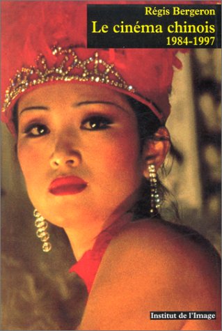 Le Cinéma chinois, 1984-1997 9782909618036