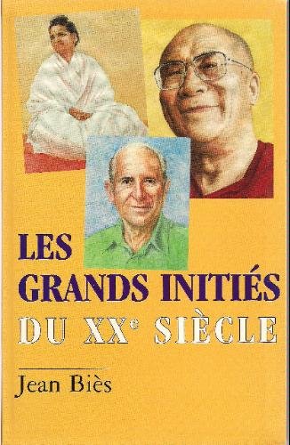 Les grands initiés du XXe siècle: Trente voies pratiques de réalisation 9782702819265