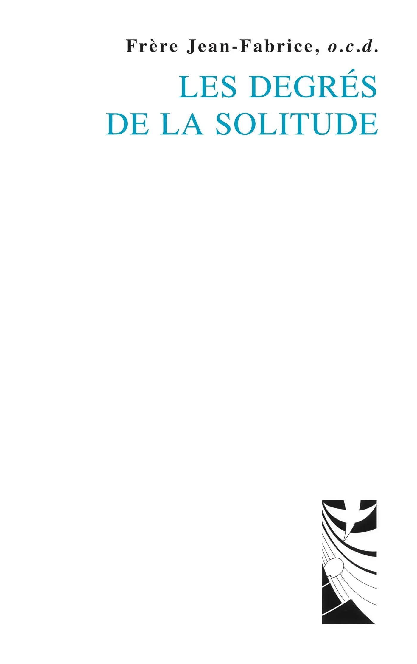 Les degrés de la solitude 9782847132618