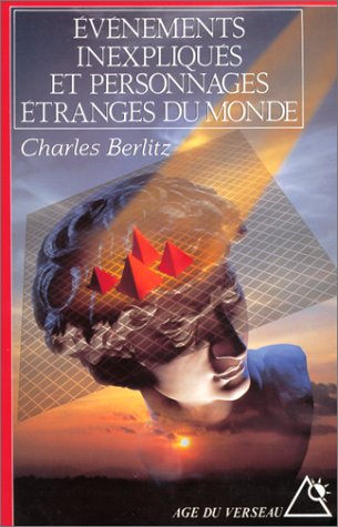 Evènements inexpliqués et personnages étranges du monde 9782268017686