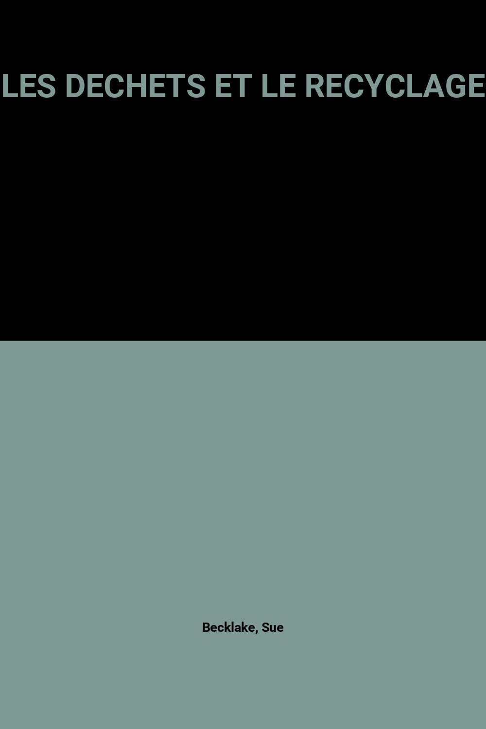 Les Dechets Et Le Recyclage 9782713013928