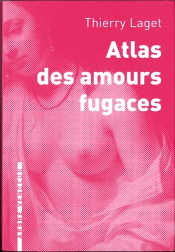 Atlas des amours fugaces 9791091504034