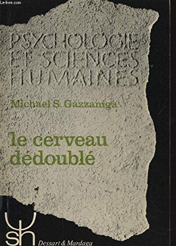 LE CERVEAU DEDOUBLE.