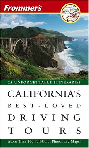 Frommer's California's Best-Loved Driving Tours: 25 Unforgettable Itineraries 9780764577994