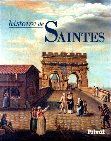 Histoire de Saintes 9782708982529