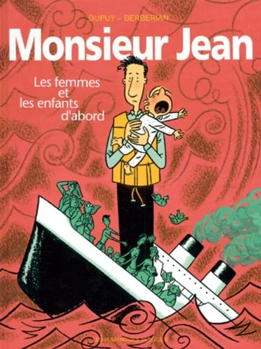 Monsieur Jean : Les Femmes Et Les Enfants D'Abord 9782731611717