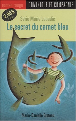 Le secret du carnet bleu 9782895125051