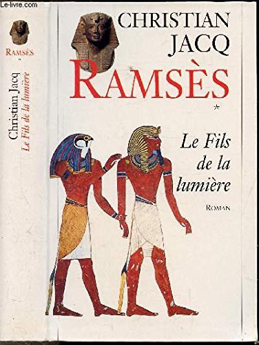 Ramsès tome 1 : le fils de la lumière 9782286004453