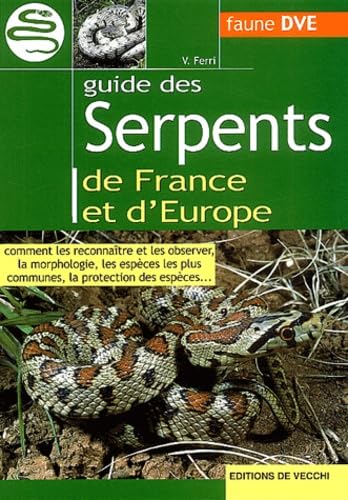 Guide Des Serpents De France Et D'Europe 9782732825878