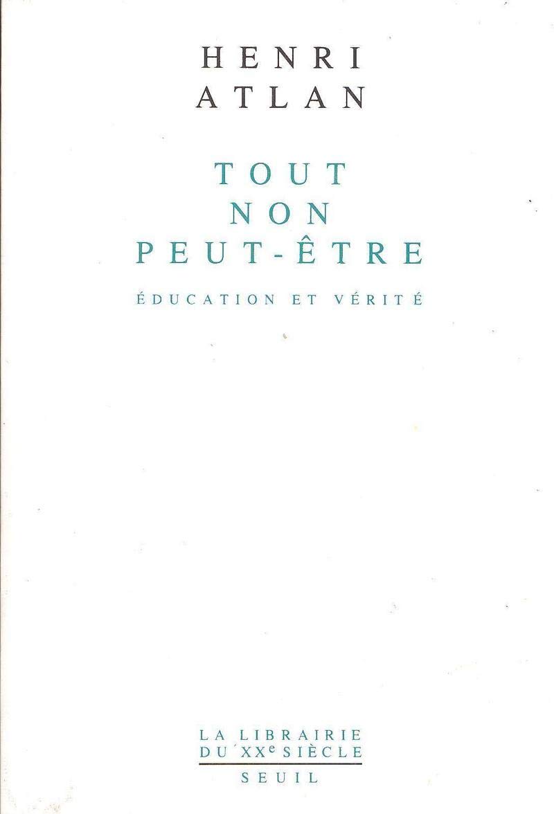 Tout, non, peut-être. Education et vérité 9782020127196