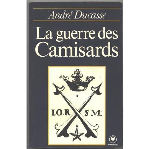 La Guerre des camisards : La résistance huguenote sous Louis XIV (Collection Marabout université) 9782501000604