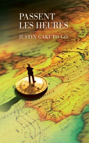 Passent les heures de Justin Gakuto Go (2015) 9782298104424