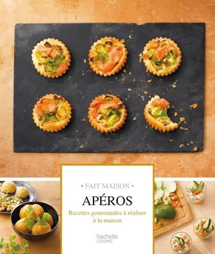 Apéros: Recettes gourmandes à réaliser à la maison 9782012382831
