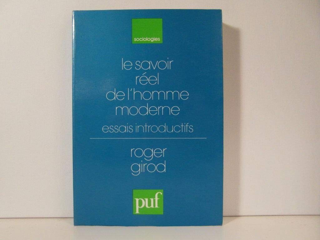 Le savoir réel de l'homme moderne : Essais introductifs 9782130437536