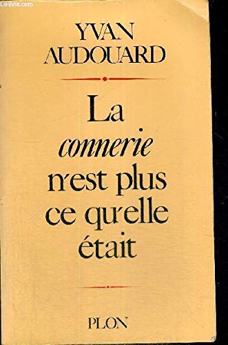 La connerie n'est plus ce qu'elle était 9782259026413
