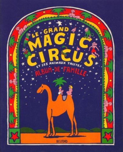 Le grand magic circus et ses animaux tristes