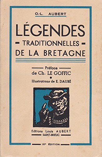 Légendes traditionnelles de la Bretagne - préface de Ch. Le Goffic
