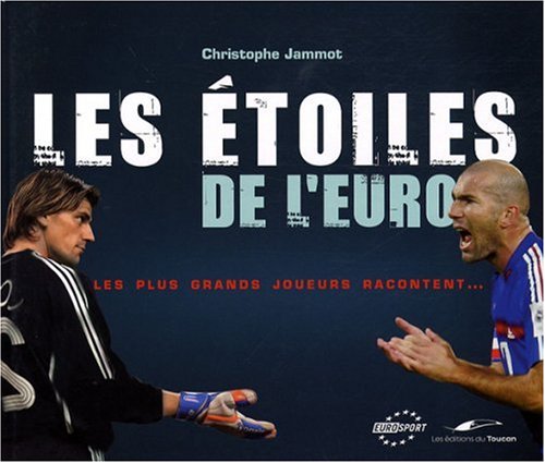 Les étoiles de l'Euro: Les plus grands joueurs racontent... 9782810001064