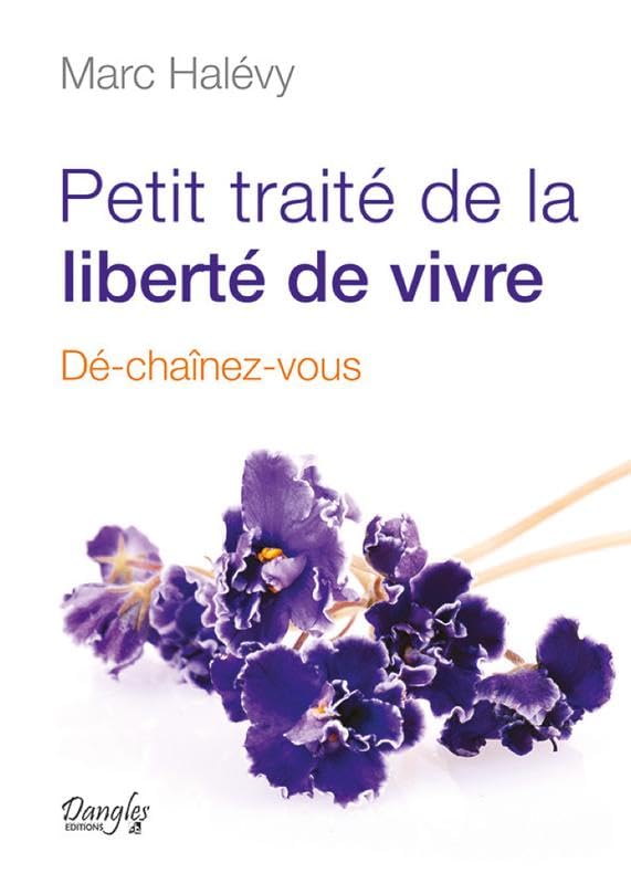 Petit traité de la liberté de vivre 9782703310402