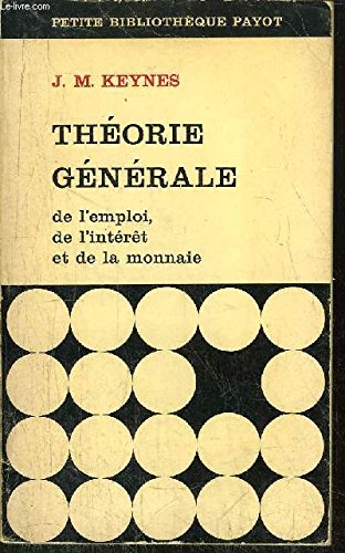 Théorie générale de l'emploi, de l'interet et de la monnaie 9782228313933