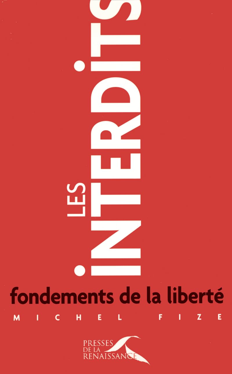 Les interdits, fondements de la liberté 9782750900076