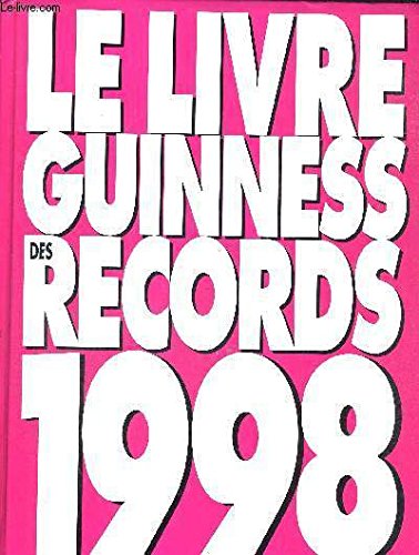 LE LIVRE GUINNESS DES RECORDS 1998 9782911792045