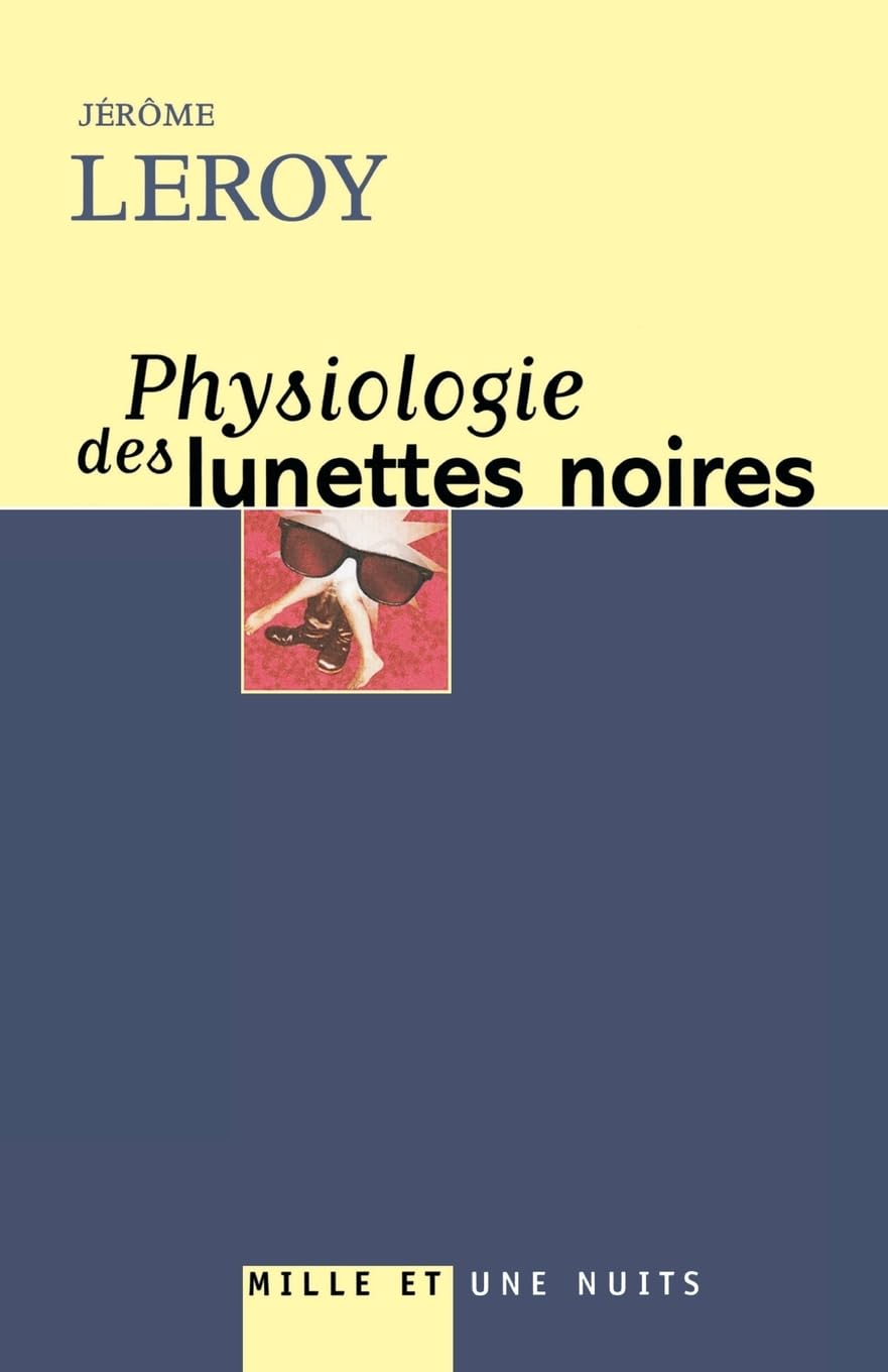 Physiologie des lunettes noires 9782755500608