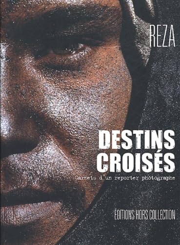 Destins croisés : Carnets d'un reporter photographe 9782258062528