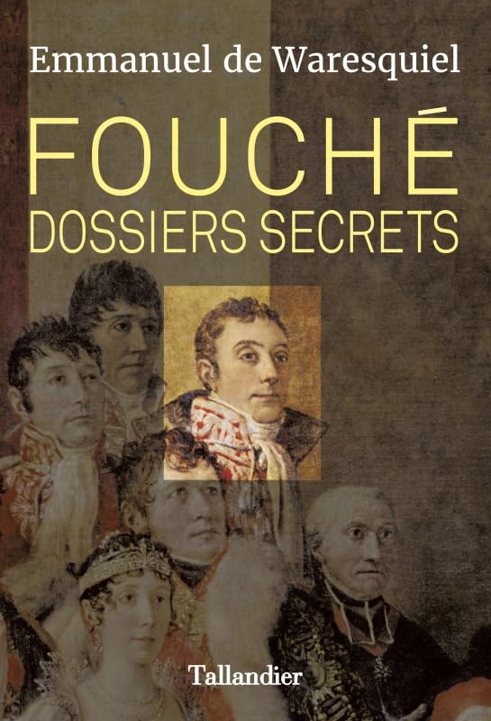 Fouché. Dossiers secrets 9791021028197