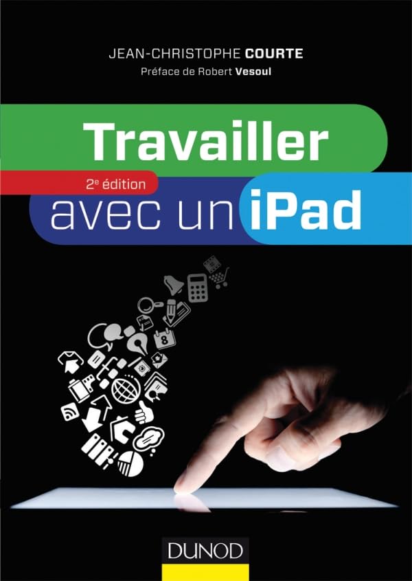 Travailler avec un iPad - 2e édition 9782100576043