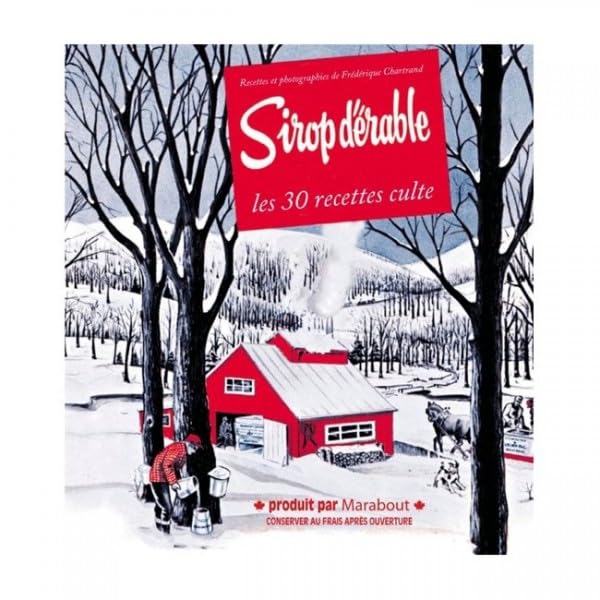 Livre de recettes : Sirop d'érable - Les 30 recettes cultes 3010000074281