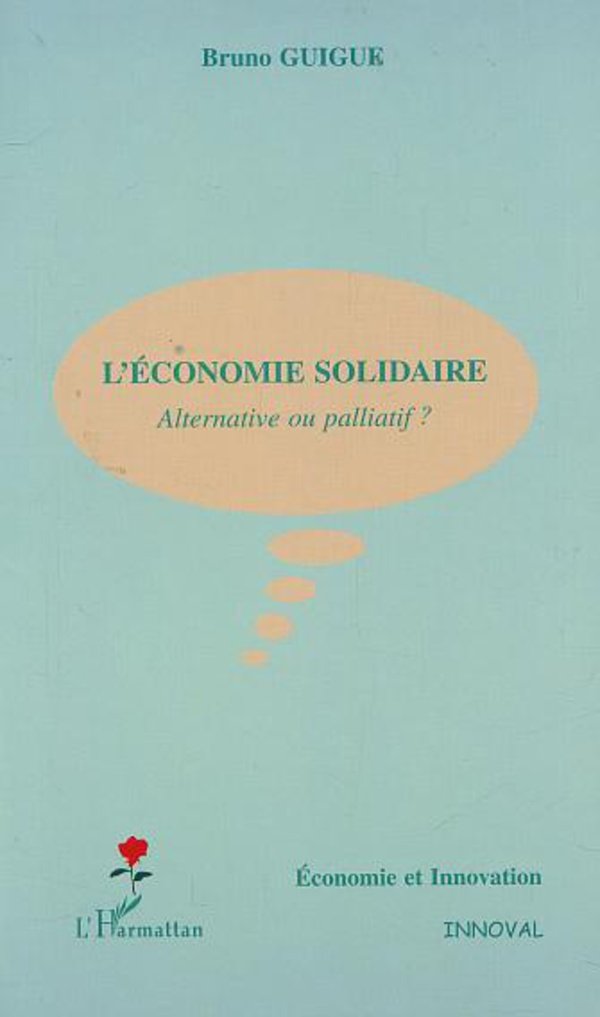 L'ÉCONOMIE SOLIDAIRE: Alternative ou palliatif ? 9782747519076