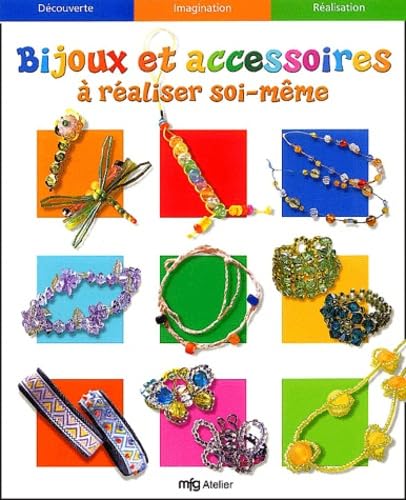 Bijoux et accessoires à réaliser soi-même 9782844034465