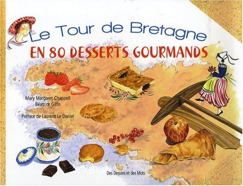 Le tour de Bretagne en 80 desserts gourmands 9782915050202