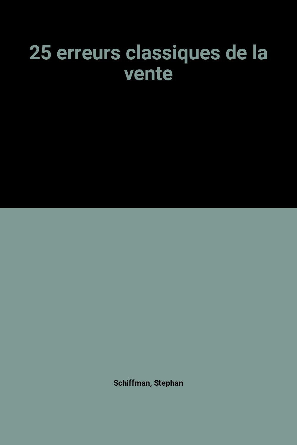 25 erreurs classiques de la vente 9782876911390