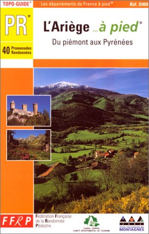 L'Ariège... à pied : Du piémont aux Pyrénées 9782856999271