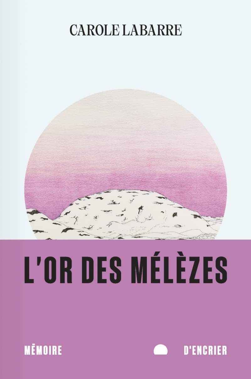 L'or des mélèzes 9782897128777