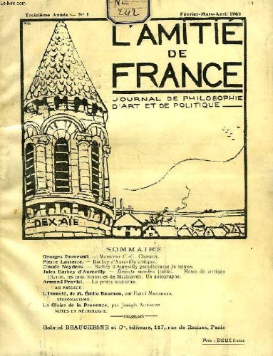 L'AMITIE DE FRANCE, 3e ANNEE, N° 1, FEV.-AVRIL 1909, JOURNAL DE PHILOSOPHIE, D'ART ET DE POLITIQUE