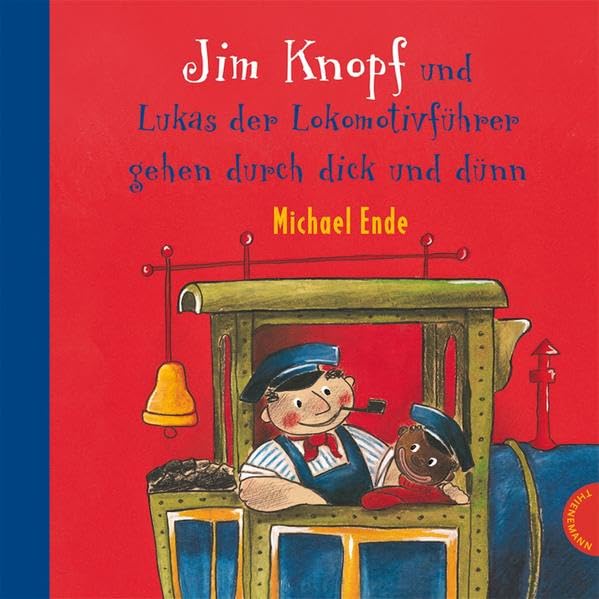 Jim Knopf und Lukas der Lokomotivführer gehen durch dick und dünn 9783522435567
