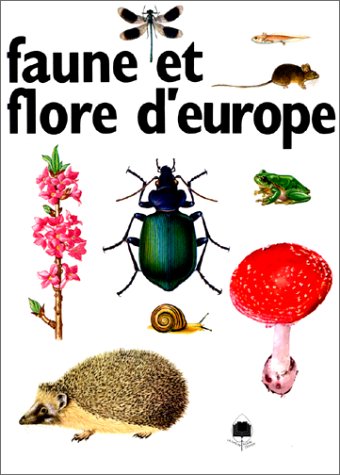Faune et flore d'Europe 9782700019018
