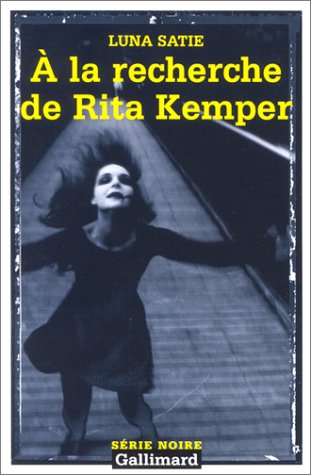 À la recherche de Rita Kemper 9782070424207