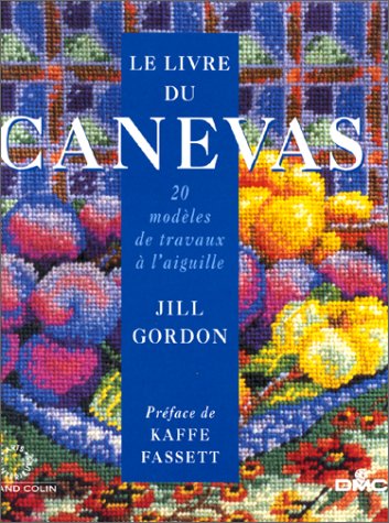 Le livre du canevas: 20 modèles de travaux à l'aiguille 9782842290085