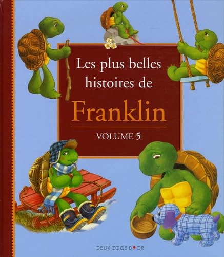 Les plus belles histoires de Franklin: Tome 5 9782013910736