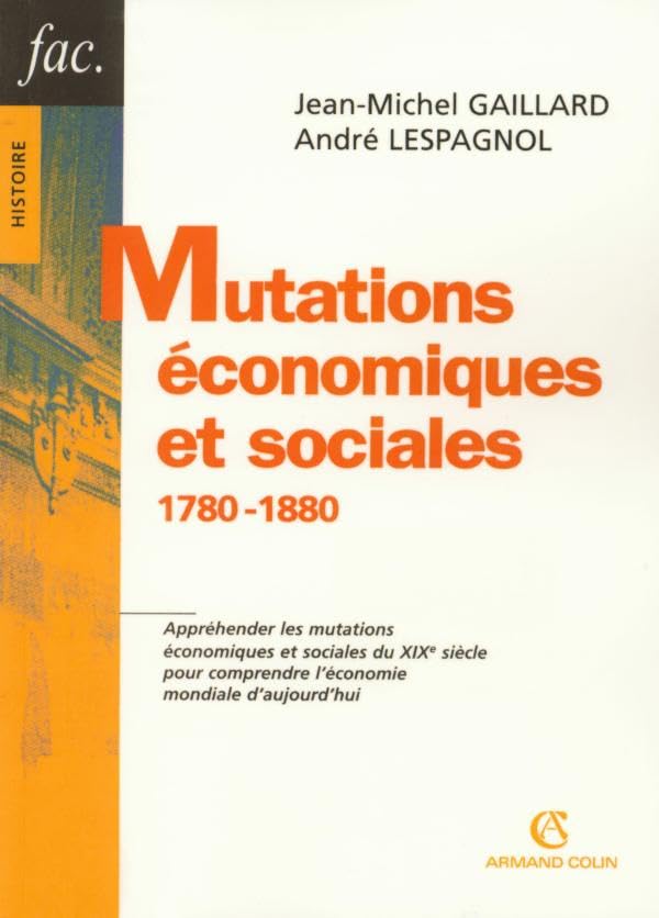 Mutations économiques et sociales - 1780-1880: 1780-1880 9782200343811