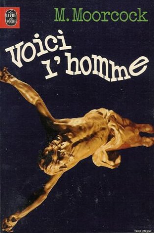 Voici l'homme : Collection : Science fiction poche n° 7012 9782253017721