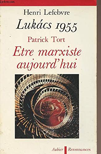 Lukàcs 1955: ETRE MARXISTE AUJOURD'HUI 9782700718485