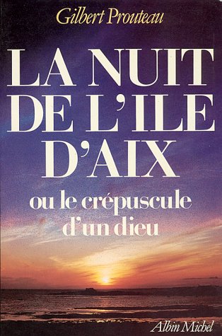 La nuit de l'Ile d'Aix 9782724228076
